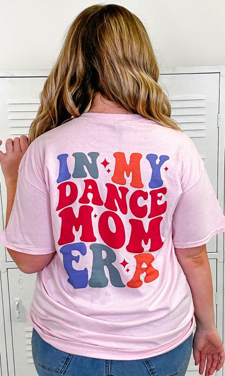 In My Dance Mom Era Graphic T-Shirt